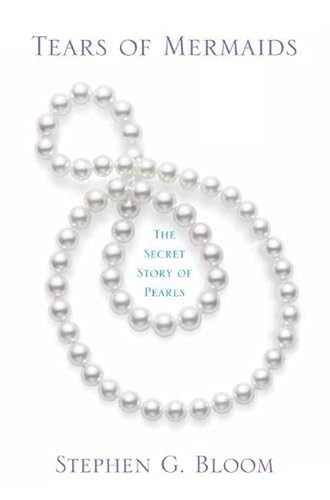 Beispielbild fr Tears of Mermaids: The Secret Story of Pearls zum Verkauf von ThriftBooks-Atlanta