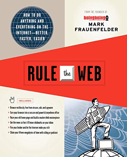 Imagen de archivo de Rule the Web: How to Do Anything and Everything on the Internet---Better, Faster, Easier a la venta por SecondSale