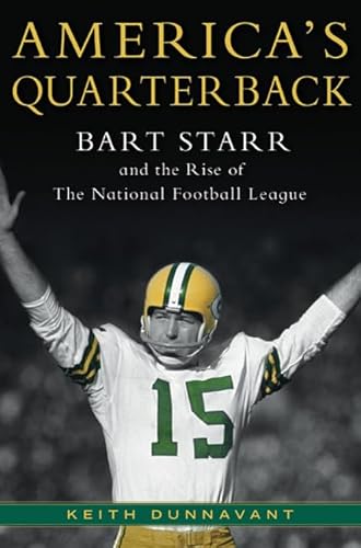 America's Quarterback: Bart Starr and the Rise of the National Football League