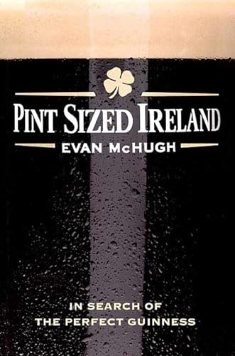 Beispielbild fr Pint-Sized Ireland : In Search of the Perfect Guinness zum Verkauf von Better World Books
