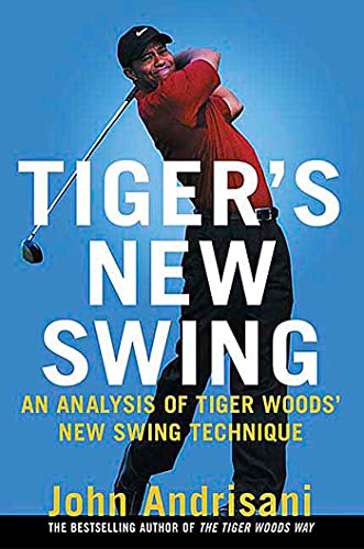 Beispielbild fr Tiger's New Swing: An Analysis of Tiger Woods' New Swing Technique zum Verkauf von WorldofBooks