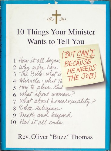 Stock image for 10 Things Your Minister Wants to Tell You: But Can't, Because He Needs the Job for sale by Jenson Books Inc