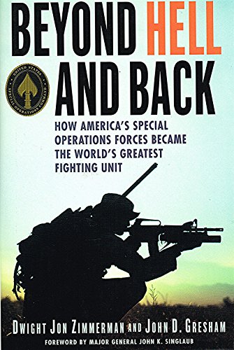 Stock image for Beyond Hell and Back: How America's Special Operations Forces Became the World's Greatest Fighting Unit for sale by Once Upon A Time Books