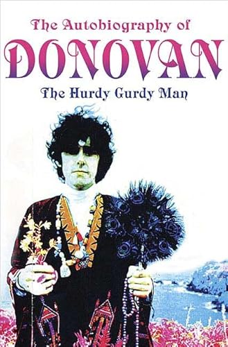 9780312364342: The Autobiography of Donovan: The Hurdy Gurdy Man