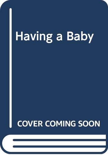 Beispielbild fr Having a Baby zum Verkauf von Wonder Book