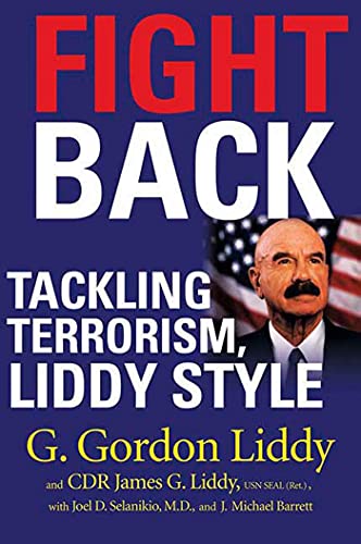 Imagen de archivo de Fight Back: Tackling Terrorism, Liddy Style a la venta por HPB-Emerald