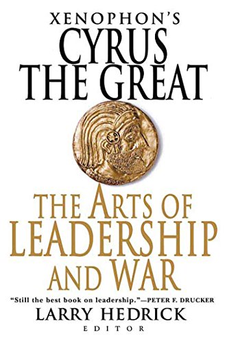 Beispielbild fr Xenophon's Cyrus the Great: The Arts of Leadership and War zum Verkauf von ZBK Books