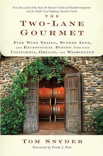 Stock image for The Two-Lane Gourmet: Fine Wine Trails, Superb Inns, and Exceptional Dining Through California, Oregon, and Washington for sale by ThriftBooks-Atlanta