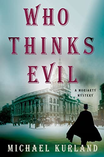 9780312365455: Who Thinks Evil (Professor Moriarty)