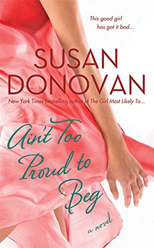 Ain't Too Proud to Beg (The Dogwalker Trilogy) - Donovan, Susan