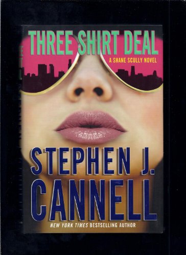 9780312366278: THREE SHIRT DEAL (Shane Scully Novel)