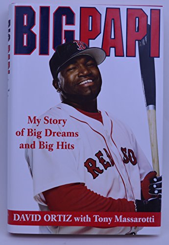 9780312366339: Big Papi: My Story of Big Dreams and Big Hits