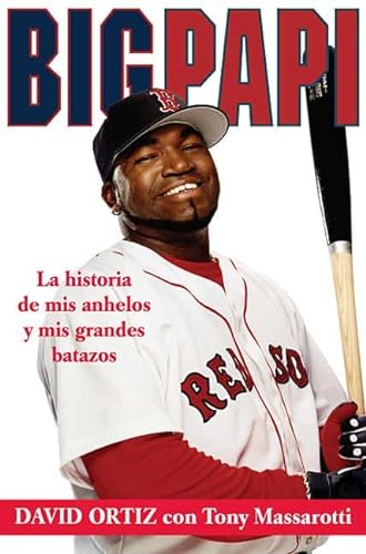 Stock image for Big Papi : La Historia de Mis Anhelos y Mis Grandes Batazos for sale by Better World Books