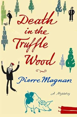 9780312366667: Death in the Truffle Wood (Commissaire Laviolette Mystery)