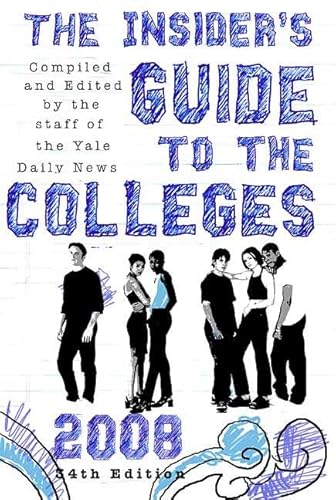 9780312366896: The Insider's Guide to the Colleges, 2008: Students on Campus Tell You What You Really Want to Know