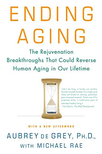 Beispielbild fr Ending Aging: The Rejuvenation Breakthroughs That Could Reverse Human Aging in Our Lifetime zum Verkauf von Zoom Books Company