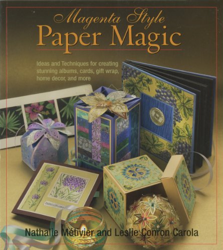 Imagen de archivo de Magenta Style Paper Magic: Ideas and Techniques for Stunning Albums, Cards, Gift Wrap, Home Decor, and More a la venta por Once Upon A Time Books