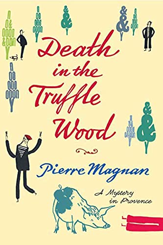 9780312367190: Death in the Truffle Wood: A Mystery in Provence (Commissaire Laviolette Mystery, 1)