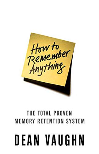 Beispielbild fr How to Remember Anything: The Total Proven Memory Retention System zum Verkauf von ThriftBooks-Atlanta