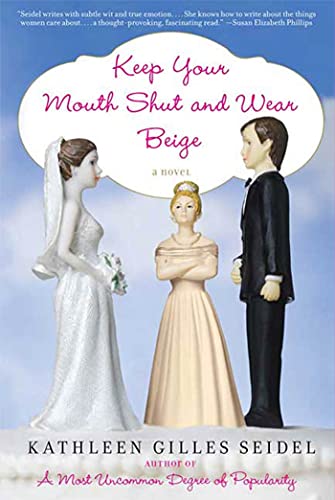 9780312367756: Keep Your Mouth Shut and Wear Beige: A Novel