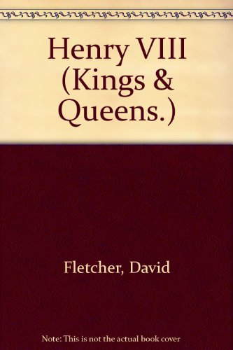 9780312368029: Henry VIII (Kings & Queens.)