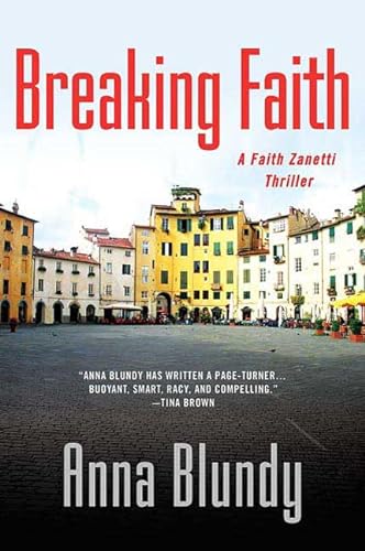 9780312368654: Breaking Faith: A Faith Zanetti Thriller (Faith Zanetti Thrillers)