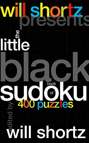 Beispielbild fr Will Shortz Presents the Little Black Book of Sudoku: 400 Puzzles zum Verkauf von WorldofBooks