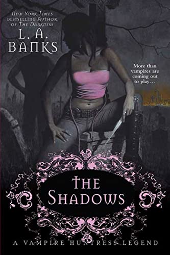 Beispielbild fr The Shadows : A Vampire Huntress Legend zum Verkauf von Better World Books