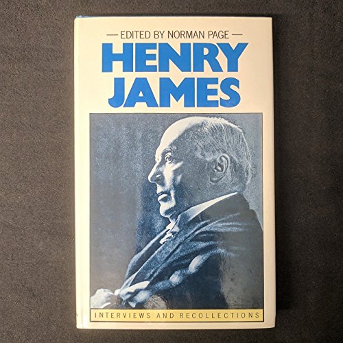 Stock image for Henry James : Interviews and Recollections for sale by Better World Books