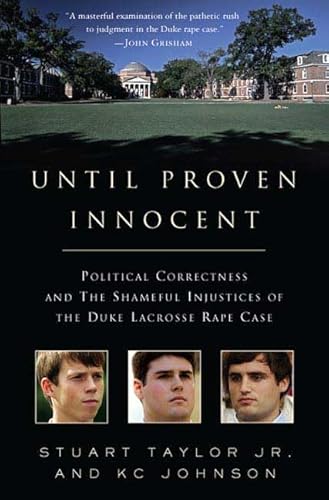 9780312369125: Until Proven Innocent: Political Correctness and the Shameful Injustices of the Duke Lacrosse Rape Case