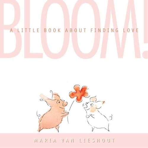 Beispielbild fr Bloom! A Little Book About Finding Love zum Verkauf von Wonder Book