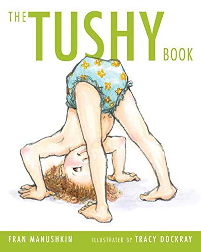 9780312369262: The Tushy Book