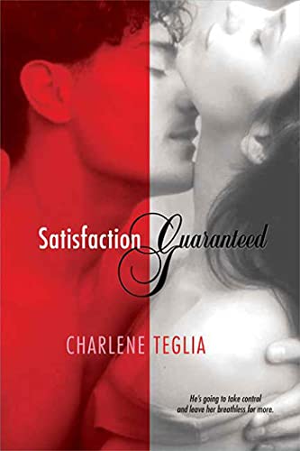 Satisfaction Guaranteed: A Novel (9780312369453) by Teglia, Charlene