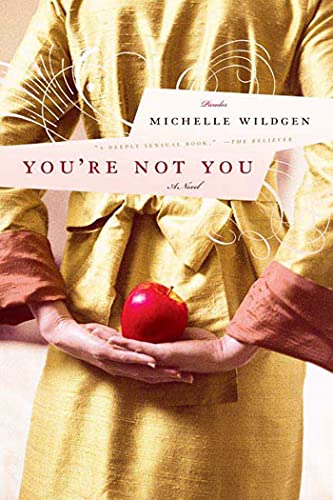 9780312369521: You're Not You: A Novel