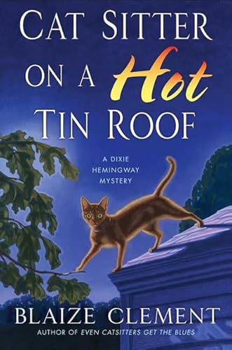 Imagen de archivo de Cat Sitter on a Hot Tin Roof (Dixie Hemingway Mysteries, No. 4) a la venta por Goodwill of Colorado