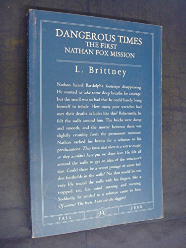 Stock image for Dangerous Times : The First Nathan Fox Mission for sale by Better World Books