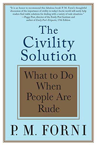 Beispielbild fr The Civility Solution : What to Do When People Are Rude zum Verkauf von Better World Books