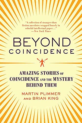 Beispielbild fr Beyond Coincidence : Amazing Stories of Coincidence and the Mystery Behind Them zum Verkauf von Better World Books
