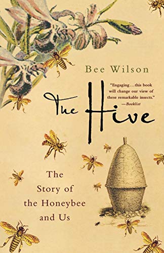 Stock image for The Hive : The Story of the Honeybee and Us for sale by Better World Books: West