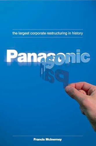 Beispielbild fr Panasonic : The Largest Corporate Restructuring in History zum Verkauf von Better World Books: West