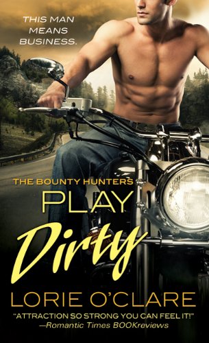 Imagen de archivo de Play Dirty (Bounty Hunters Series) a la venta por SecondSale