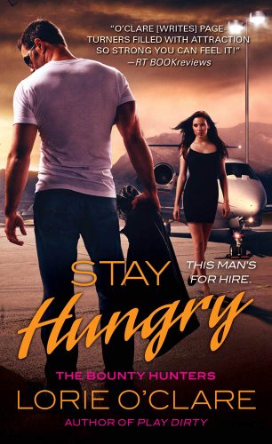 Stock image for Stay Hungry (Bounty Hunters Series) for sale by Your Online Bookstore