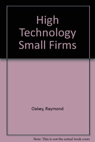 Beispielbild fr High Technology Small Firms : Innovation and Regional Development in Britain and the United States zum Verkauf von Better World Books