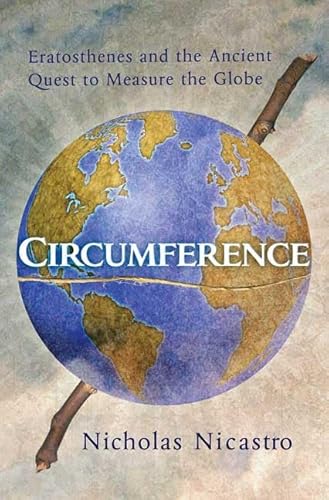 Stock image for Circumference : Eratosthenes and the Ancient Quest to Measure the Globe for sale by Better World Books