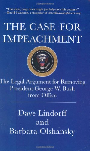 Stock image for The Case for Impeachment: The Legal Argument for Removing President George W. Bush from Office for sale by Wonder Book