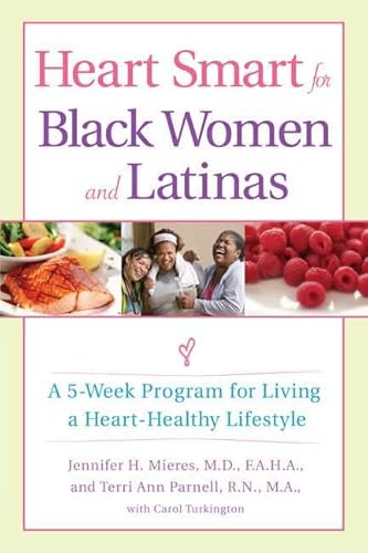 Stock image for Heart Smart for Black Women and Latinas: A 5-Week Program for Living a Heart-Healthy Lifestyle for sale by SecondSale