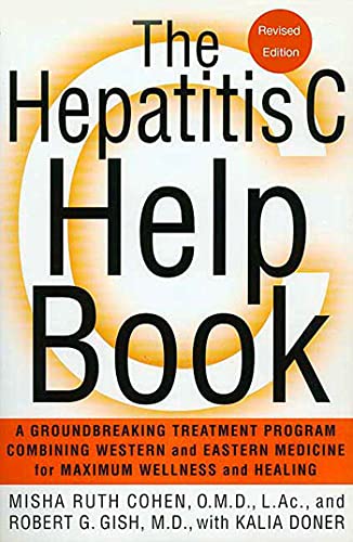 Stock image for The Hepatitis C Help Book: A Groundbreaking Treatment Program Combining Western and Eastern Medicine for Maximum Wellness and Healing for sale by SecondSale