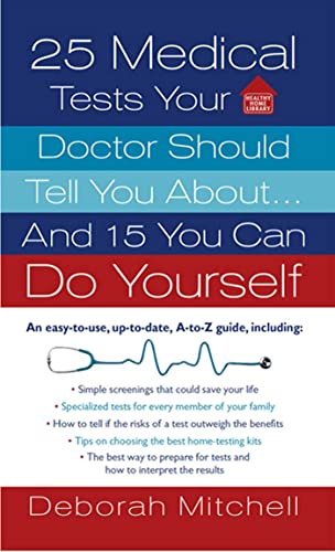 Beispielbild fr 25 Medical Tests Your Doctor Should Tell You about. and 15 You Can Do Yourself zum Verkauf von Better World Books