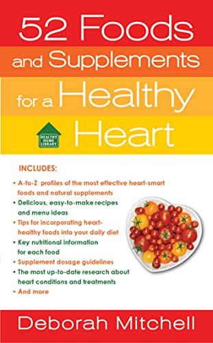 Beispielbild fr 52 Foods and Supplements for a Healthy Heart : A Guide to All of the Nutrition You Need, from A-to-Z zum Verkauf von Better World Books