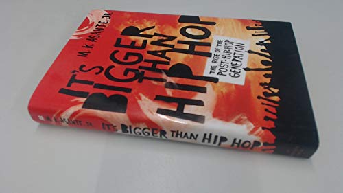 Stock image for It's Bigger Than Hip Hop: The Rise of the Post-Hip-Hop Generation for sale by SecondSale